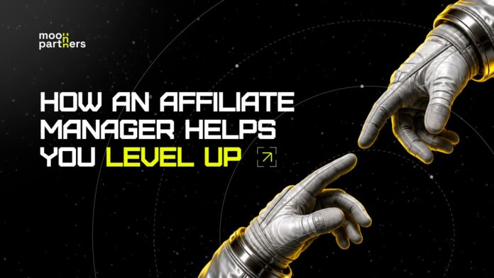 Moon Partners shares how an affiliate manager from a partner program helps you level up